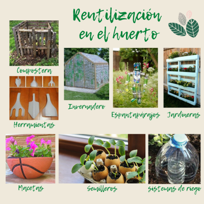 REUTILIZACIÓN EN EL HUERTO
